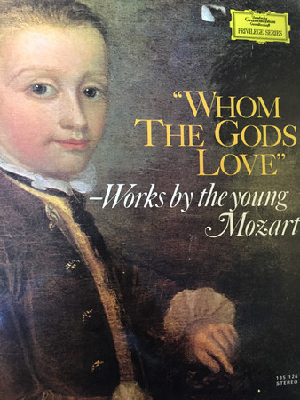 Whom The Gods Love - Works By The Young Mozart