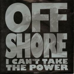 Off-Shore - I Can-t Take The Power