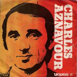 Charles Aznavour - Take Me Along / Pretty Shitty Days