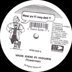 Wuk Dem Fi Hours / Anytime Yu Want War
