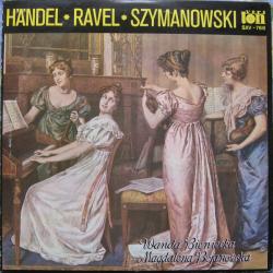 Händel Ravel Szymanowski