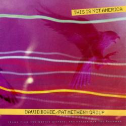 David Bowie / Pat Metheny Group - This Is Not America (Theme From The Original Motion Picture, The Falcon And The Snowman)