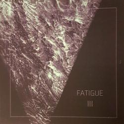 Fatigue - III
