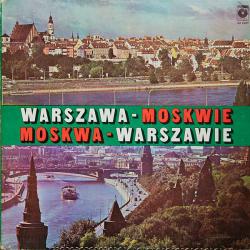 Warszawa - Moskwie Moskwa - Warszawie
