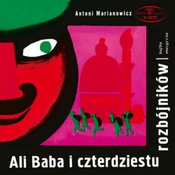 Antoni Marianowicz, Artyści Scen Warszawskich - Ali Baba I Czterdziestu Rozbójników