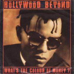 Hollywood Beyond - What-s The Colour Of Money?