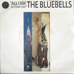 The Bluebells - All I Am (Is Loving You)