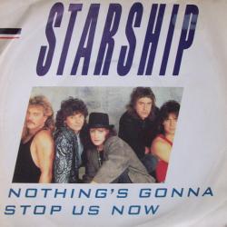 Starship - Nothing-s Gonna Stop Us Now