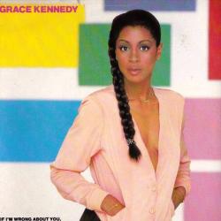 Grace Kennedy - If I-m Wrong About You, I-m Wrong About Everything