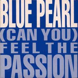 Blue Pearl - (Can You) Feel The Passion