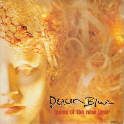 Deacon Blue - Queen Of The New Year