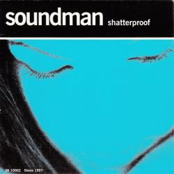 Soundman - Shatterproof